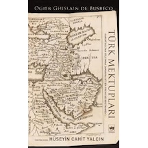 Türk Mektupları - Ogier Ghislain De Busbecq - Ötüken Neşriyat