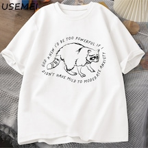Flood Of Style Tanrı Biliyor Çok Güçlü Olur Rakun Tişörtleri Komik T-shirt Hayvan Baskılı T-shir Beyaz