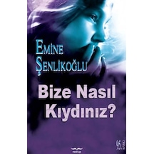 Bize Nasıl Kıydınız - Ezjı-763599