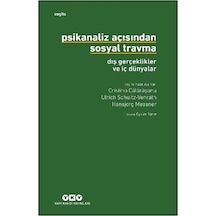 Psikanaliz Açısından Sosyal Travma: Dış Gerçeklikler Ve İç Dün...