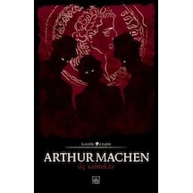 Üç Sahtekar Arthur Machen Ithaki Yayinlari