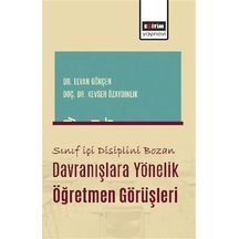 Sınıf İçi Disiplini Bozan Davranışlara Yönelik Öğretmen Görüşl...