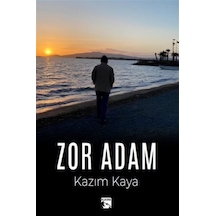 Zor Adam / Kazım Kaya