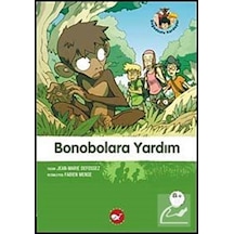 Bonobolara Yardım - Doğadostu kardeşler - Jean Marie Defosses - Beyaz Balina Yayınları