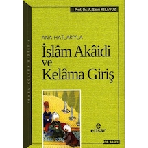 Anahatlarıyla Islam Akaidi Ve Kelama Giriş A. Saim Kılavuz