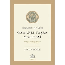 Modern Dönem Osmanlı Taşra Maliyesi / Yakup Akkuş