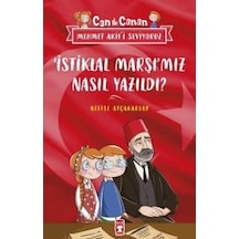 İstiklal Marşı Nasıl Yazıldı - Can İle Canan - Timaş