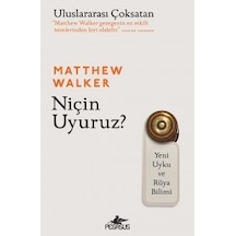 Niçin Uyuruz? - Matthew Walker - Pegasus