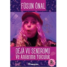 Deja Vu Sendromu ve  Anılarıma Yolculuk