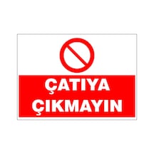 Çatıya Çıkmayın, İsg Uyarı Levhası