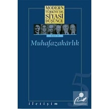 Modern Türkiye'de Siyasi Düşünce Muhafazakarlık- İletişim Yayınları