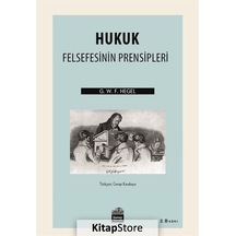 Hukuk Felsefesinin Prensipleri - Georg Wilhelm F. Hegel - Sümer Yayıncılık