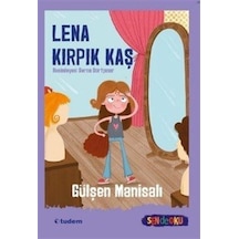 Lena Kırpık Kaş - Sen de Oku - Gülşen Manisalı - Tudem Yayınları