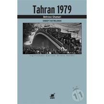 Tahran 1979 - Ekberi Hatırlamak - Behrooz Ghamari - Ayrıntı Yayınları