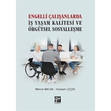 Engelli Çalışanlarda İş Yaşam Kalitesi ve Örgütsel Sosyalleşme...