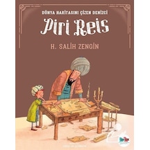 Piri Reis - Dünya Haritasını Çizen Denizci - H. Salih Zengin