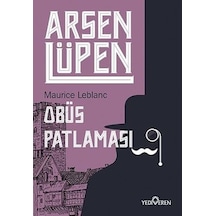 Arsen Lüpen - Obüs  Patlaması