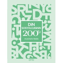Din Sosyolojisinin 200'ü  - Mustafa Tekin  - Otto