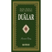 Kur'an-ı Kerim ve Hadis-i Şeriflerden Dualar / Kevser Elitaş