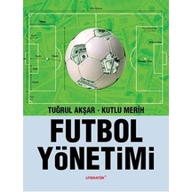Futbol Yönetimi - Tuğrul Akşar - Kutlu Merih