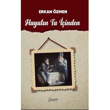 Hayatın Ta İçinden / Erkan Özmen