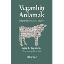 Veganlığı Anlamak Hayvanların Ahlaki Değeri