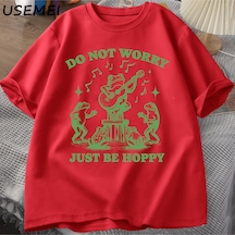 Flood Of Style Endişelenmeyin Sadece Hoppy Kurbağa T-shirt Erkekler Rahat Pamuk Komik Kısa Kollu Yaz Kırmızı