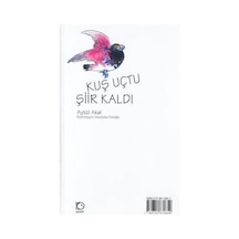 Kuş Uçtu Şiir Kaldı Aytül Akal-Mavisel Yener Uçanbalık Yay
