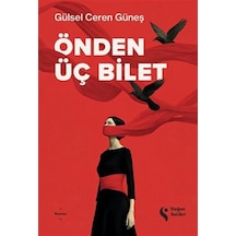 Önden Üç Bilet / Gülsel Ceren Güneş