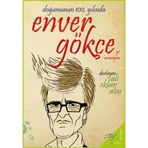 Doğumunun 100. Yılında Enver Gökçe'ye Armağan- h2o Kitap