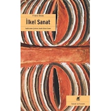 İlkel Sanat - Franz Boas - Ayrıntı Yayınları