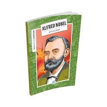 Alfred Nobel-İnsanlık İçin Mucitler - Zeki Çalışkan - Mavi Çatı Yayınları