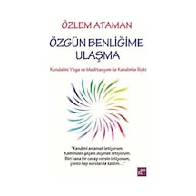 Özgün Benliğime Ulaşma - Kundalini Yoga ve Meditasyon İle Kendimle İlişki - Özlem Ataman - Aura