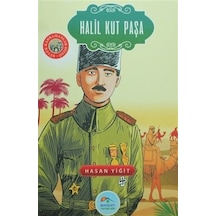 Halil Kut Paşa-Büyük Kahramanlar Dizisi - Hasan Yiğit - Mavi Çatı Yayınları