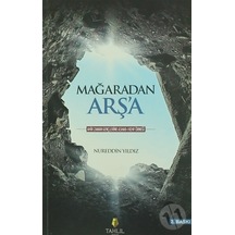 Mağaradan Arş'a  - Nureddin Yıldız  - Tahlil Yayınları