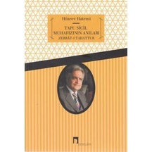 Tapu Sicil Muhafızının Anıları - Hüsrev Hatemi - Dergah Yayınları
