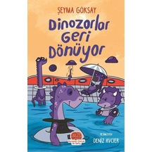 Dinozorlar Geri Dönüyor / Şeyma Göksay