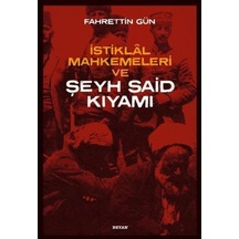 Istiklal Mahkemeleri Ve Şeyh Said Kıyamı