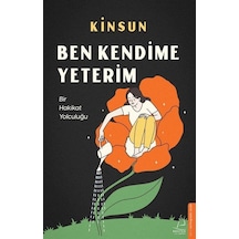 Ben Kendime Yeterim - Bir Hakikat Yolculuğu - Kinsun - Destek Yayınları
