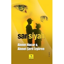 Sarı Siyah - Ahmet Nacar -  Ahmet Şerif İzgören - İzgören