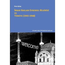 İnsan Hakları Evrensel Bildirgesi ve Türkiye 1945 - 1948 - Rona Aybay - İstanbul Bilgi Üniv.Yayınları