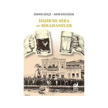 İzmir'de Bira Ve Birahaneler / Dr. Erkan Serçe
