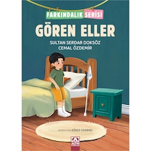 Gören Eller / Farkındalık Serisi / Sultan Serdar Doksöz