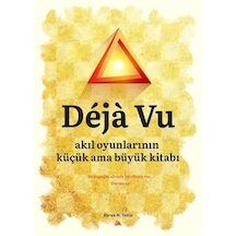 Deja Vu-Akıl Oyunlarının Küçük Ama Büyük Kitabı - Burak M. Temiz - Kuzey Yayınları