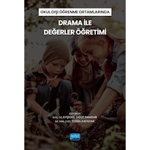 Okul Dışı Öğrenme Ortamlarında Drama İle Değerler Öğretimi
