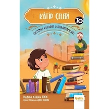 Katip Çelebi - Gizemli Kitabın Kahramanları 10 - Hatice Kübra İpek - Çelik Yayınevi