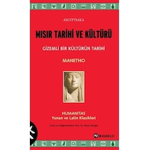 Mısır Tarihi Ve Kültürü - Gizemli Bir Kültürün Tarihi - Manethon - Meltem Kabalcı Yayınları