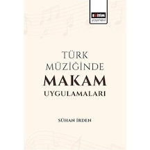 Türk Müziğinde Makam Uygulamaları / Sühan İrden