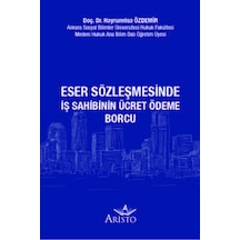 Eser Sözleşmesinde İş Sahibinin Ücret Ödeme Borcu N11.1313