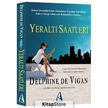 Yeraltı Saatleri - Delphine De Vigan - Arunas Yayıncılık